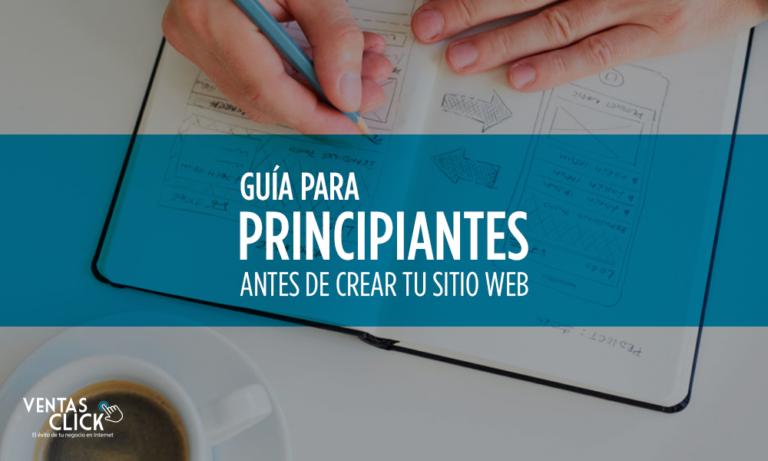 Guía para principiantes antes de crear tu sitio web